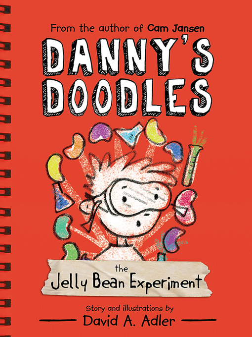 Title details for Danny's Doodles Series, Book 1 by David Adler - Available